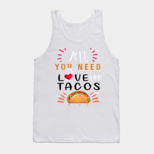 All You Need Is Love and Tacos Cute Funny cute Valentines Day Tank Top